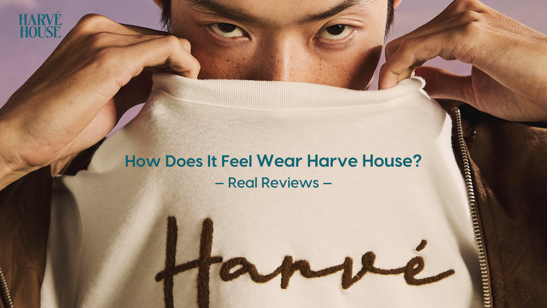 How Does It Feel to Wear Harve House? — Real Reviews